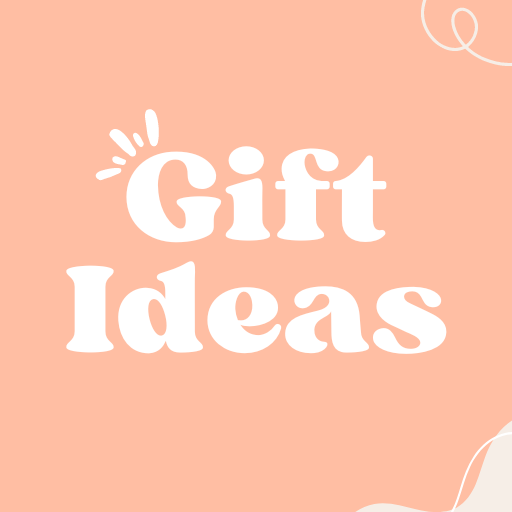 Gift Ideas